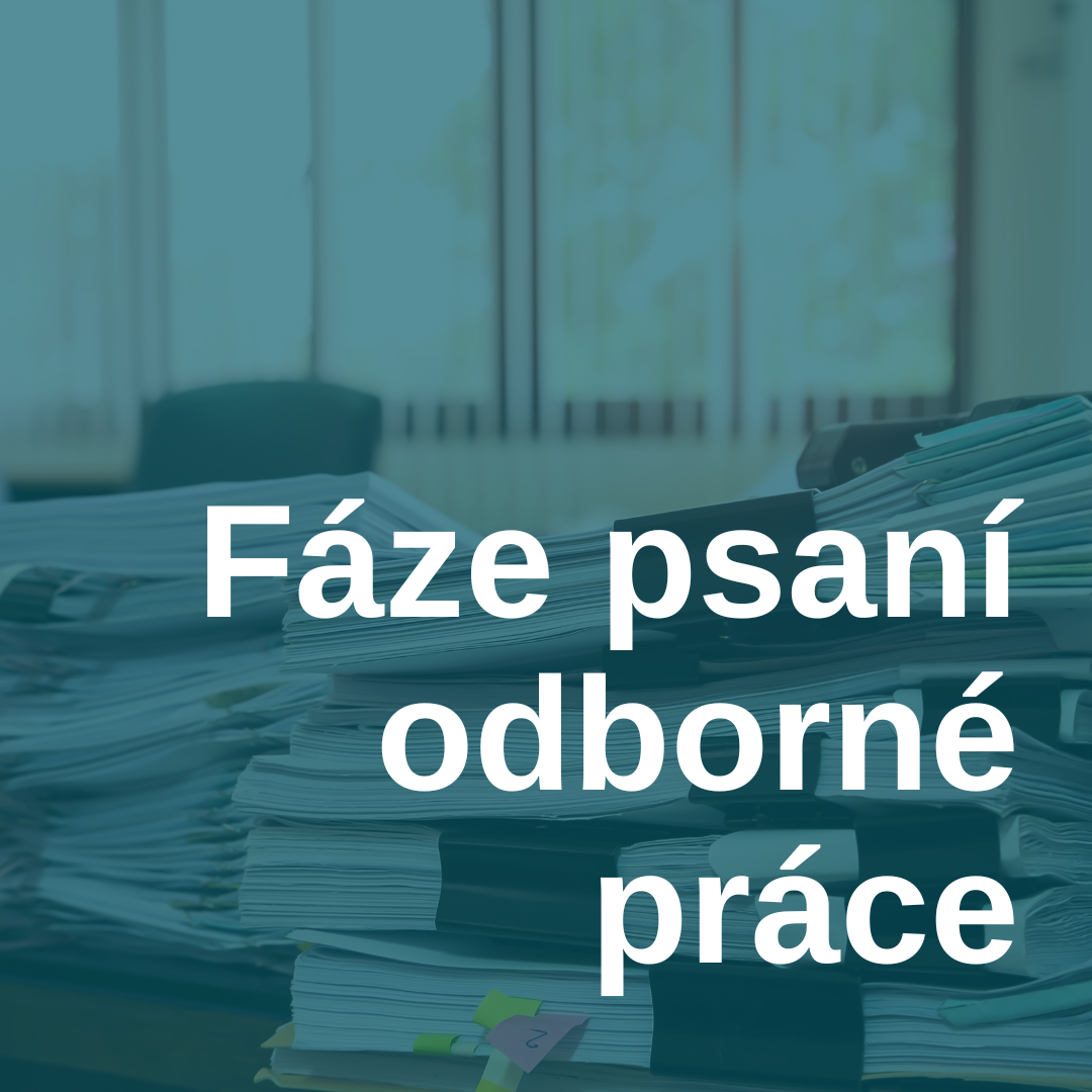 Fáze psaní odborné práce